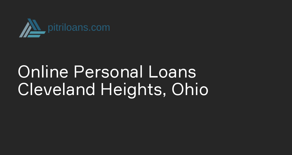 Online Personal Loans in Cleveland Heights, Ohio