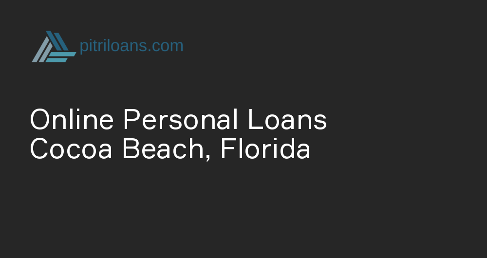 Online Personal Loans in Cocoa Beach, Florida