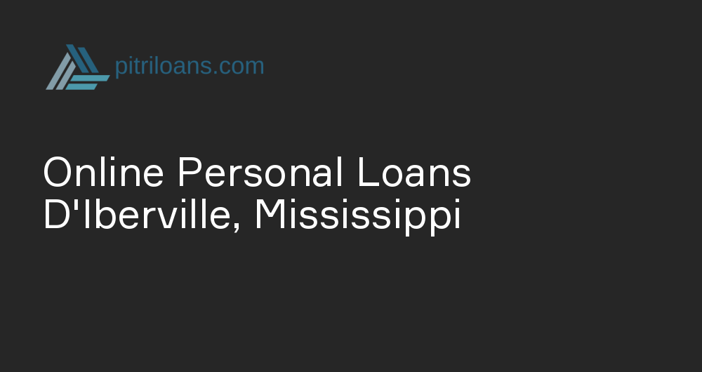 Online Personal Loans in D'Iberville, Mississippi