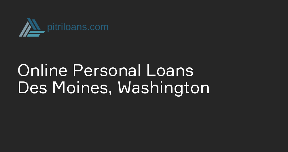 Online Personal Loans in Des Moines, Washington