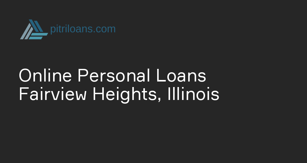 Online Personal Loans in Fairview Heights, Illinois