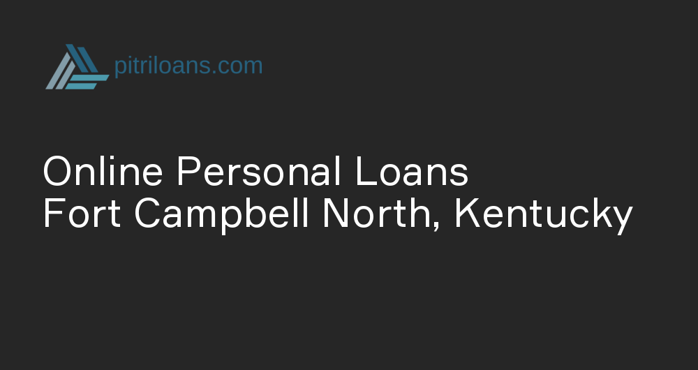 Online Personal Loans in Fort Campbell North, Kentucky