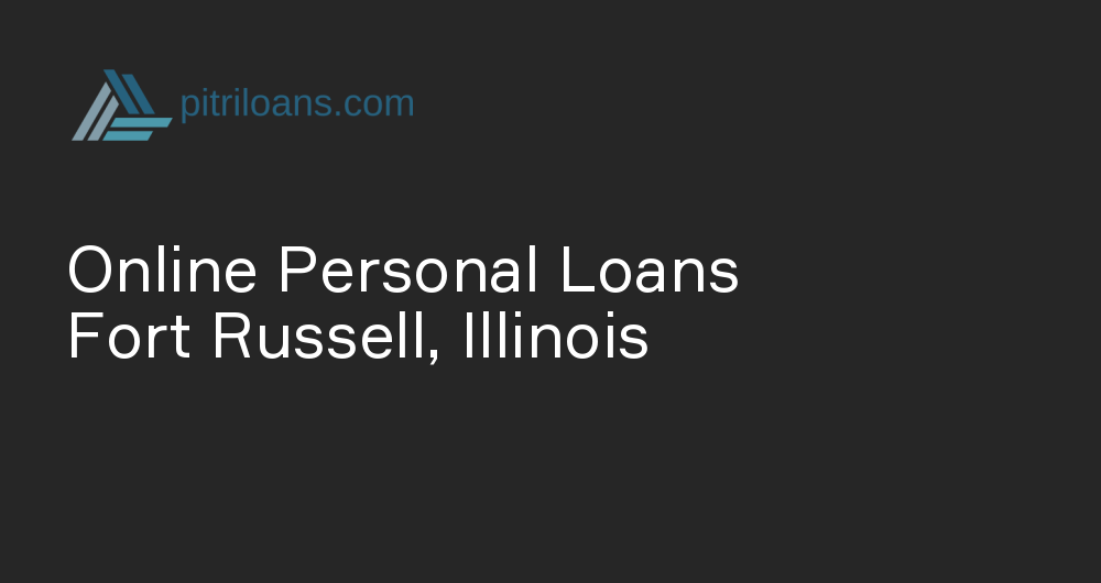 Online Personal Loans in Fort Russell, Illinois