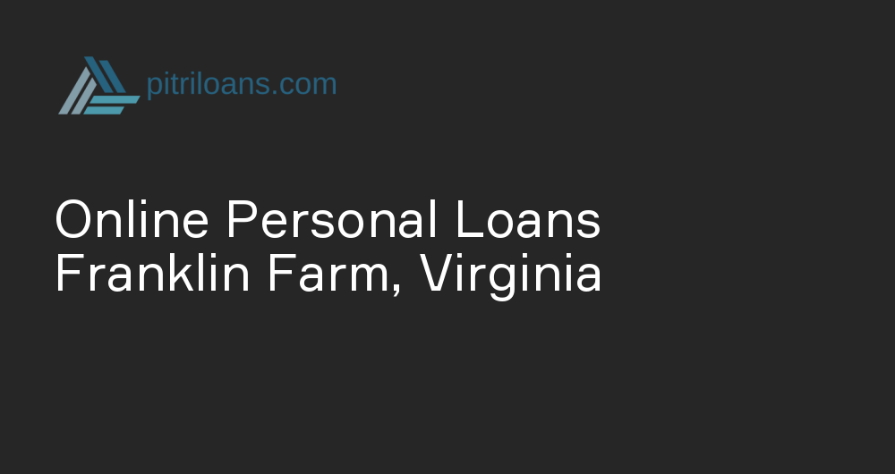 Online Personal Loans in Franklin Farm, Virginia