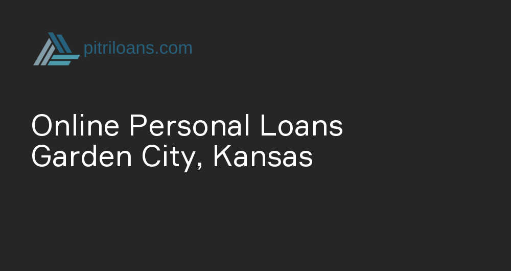 Online Personal Loans in Garden City, Kansas