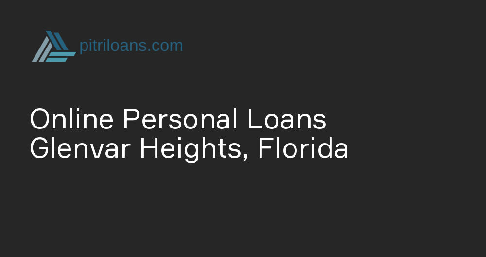 Online Personal Loans in Glenvar Heights, Florida