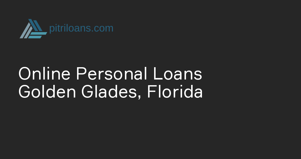 Online Personal Loans in Golden Glades, Florida