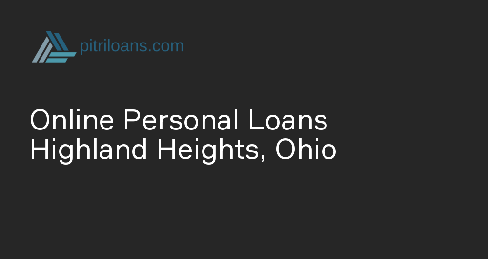 Online Personal Loans in Highland Heights, Ohio