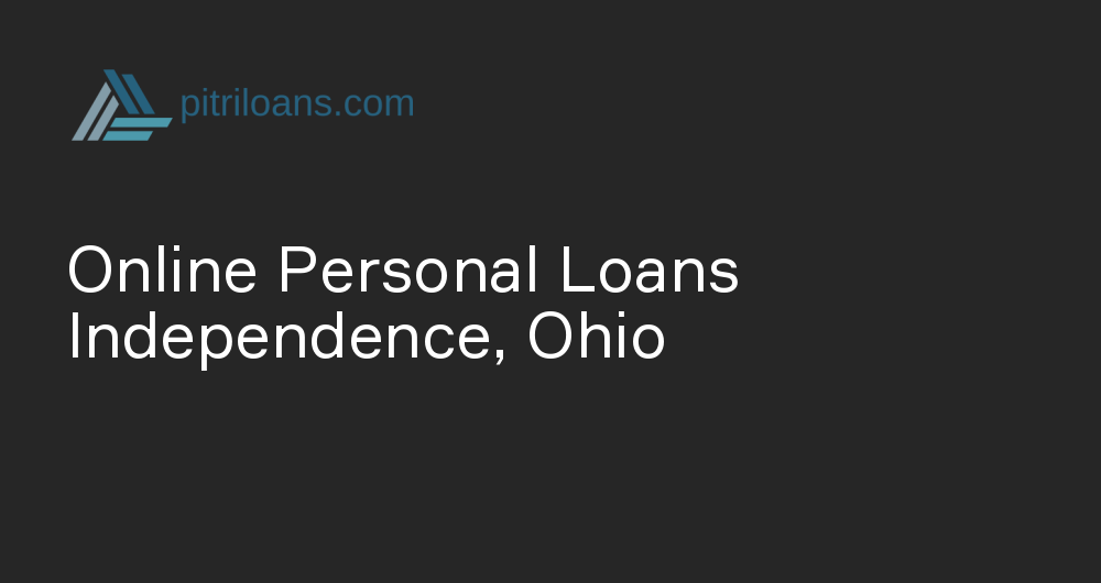 Online Personal Loans in Independence, Ohio