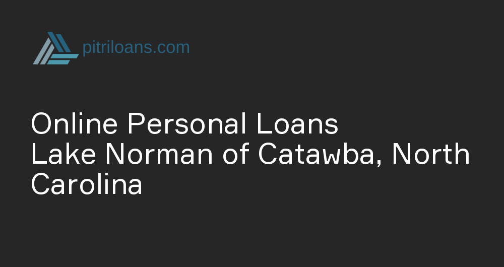 Online Personal Loans in Lake Norman of Catawba, North Carolina