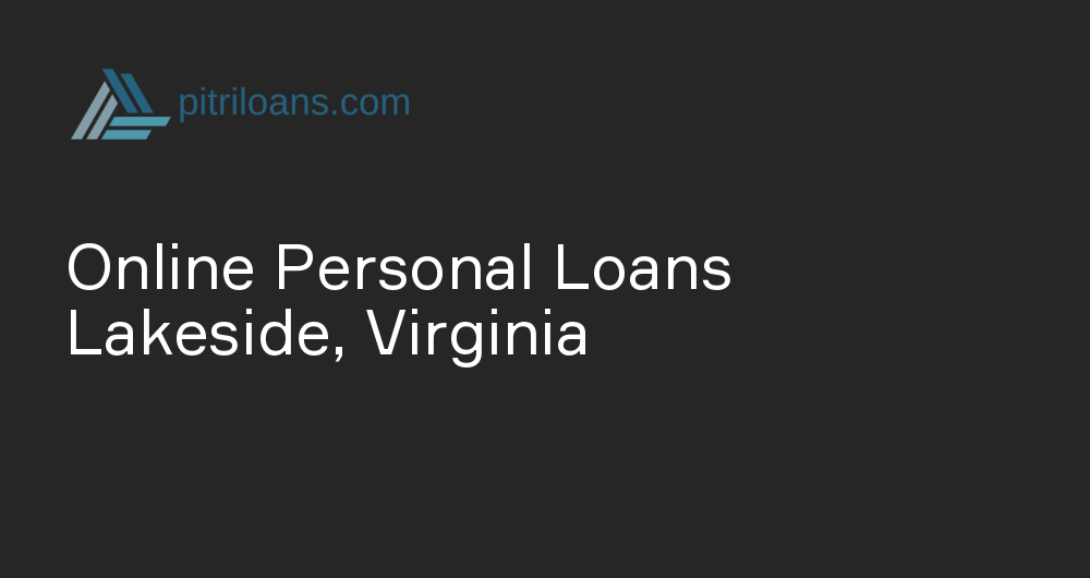 Online Personal Loans in Lakeside, Virginia