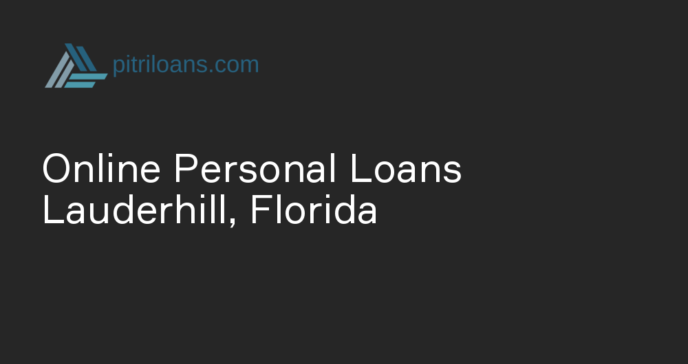 Online Personal Loans in Lauderhill, Florida