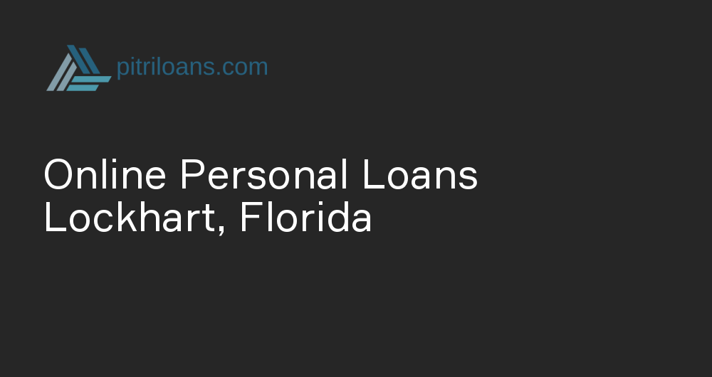 Online Personal Loans in Lockhart, Florida