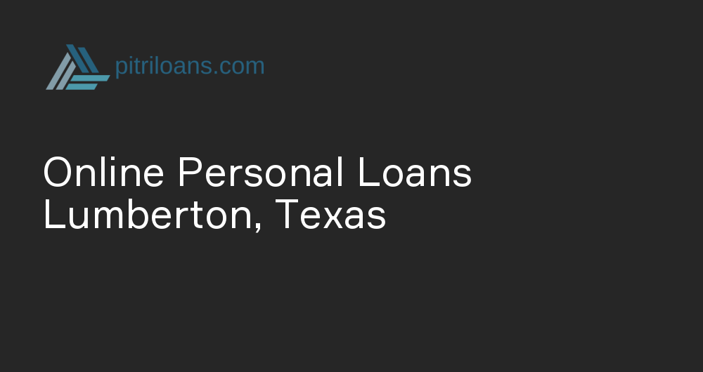 Online Personal Loans in Lumberton, Texas