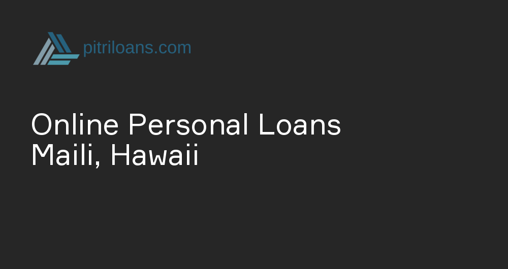 Online Personal Loans in Maili, Hawaii