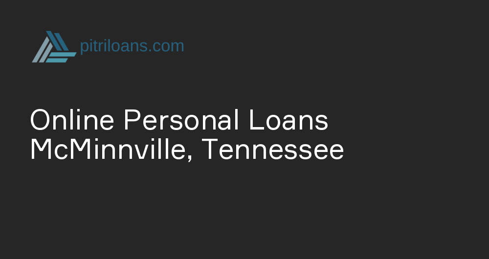 Online Personal Loans in McMinnville, Tennessee