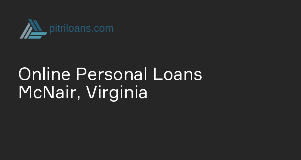 Online Personal Loans in McNair, Virginia