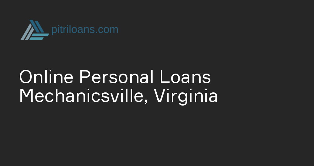 Online Personal Loans in Mechanicsville, Virginia