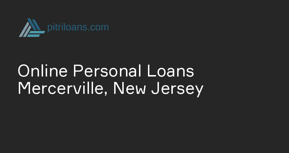 Online Personal Loans in Mercerville, New Jersey