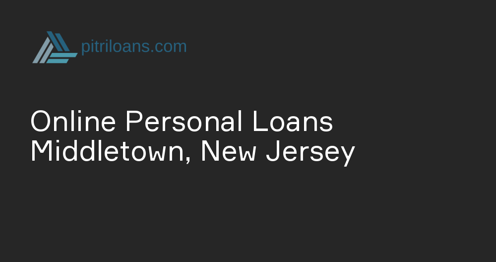 Online Personal Loans in Middletown, New Jersey