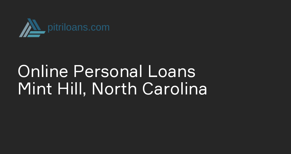 Online Personal Loans in Mint Hill, North Carolina