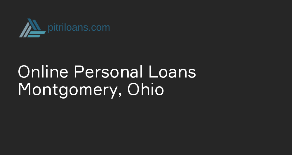 Online Personal Loans in Montgomery, Ohio