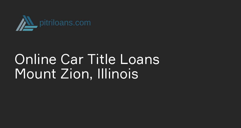 Online Car Title Loans in Mount Zion, Illinois