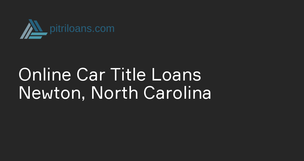 Online Car Title Loans in Newton, North Carolina