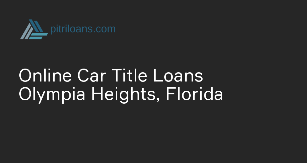 Online Car Title Loans in Olympia Heights, Florida