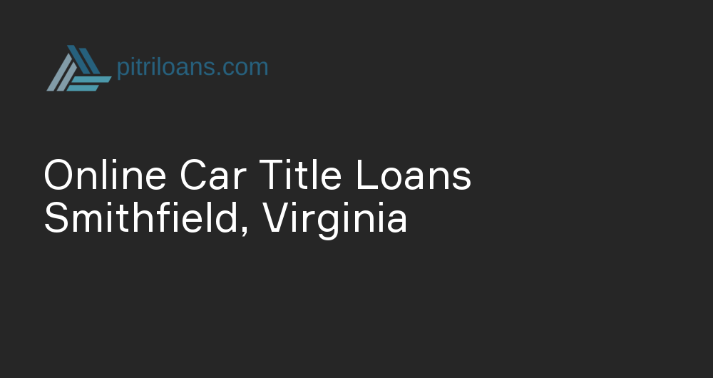 Online Car Title Loans in Smithfield, Virginia