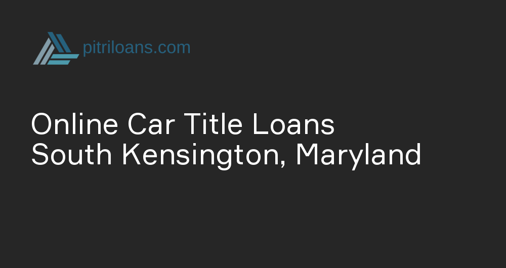 Online Car Title Loans in South Kensington, Maryland