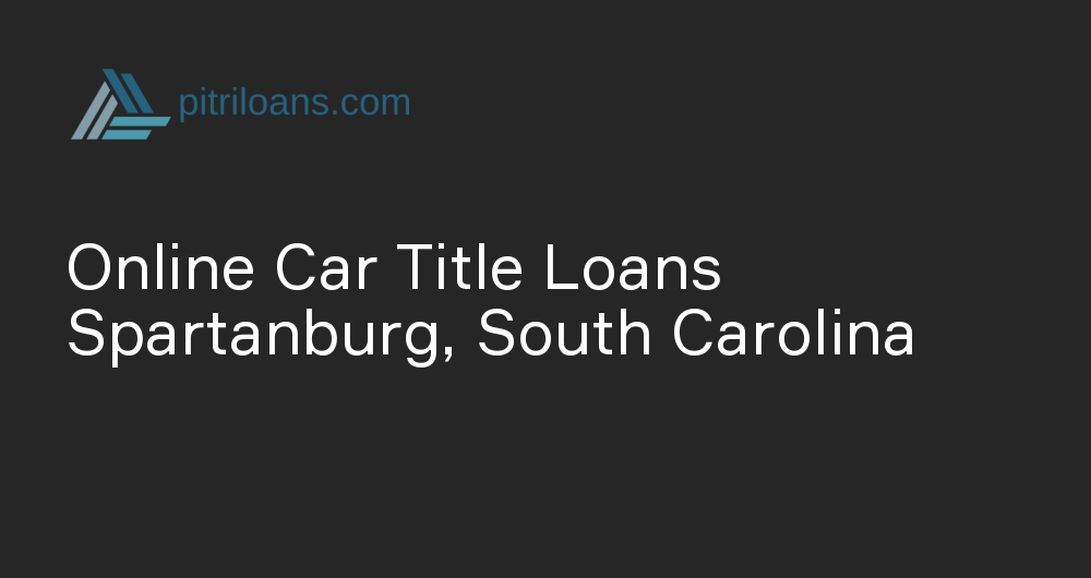 Online Car Title Loans in Spartanburg, South Carolina