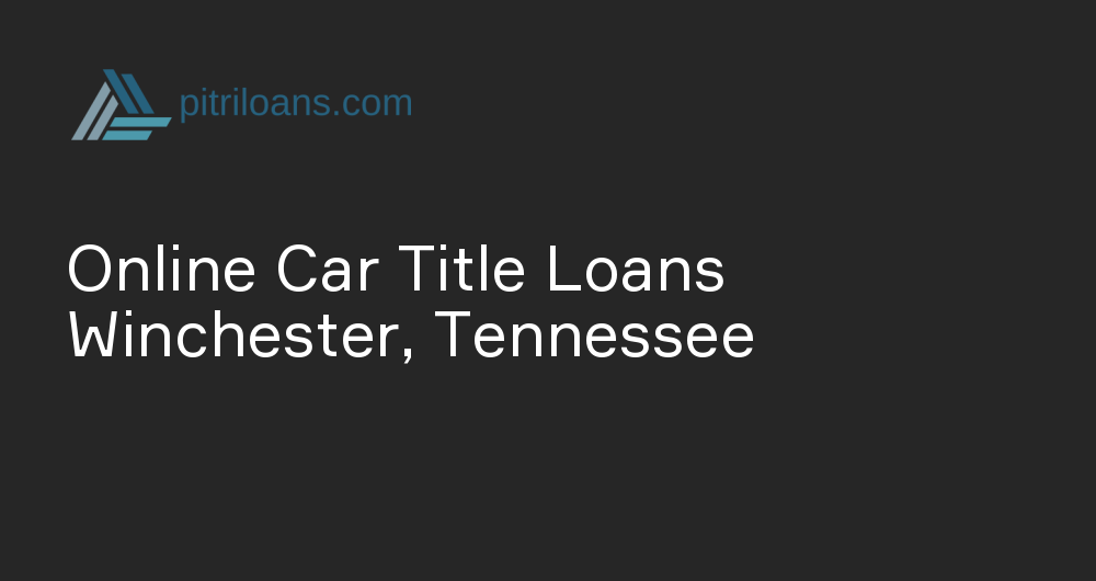 Online Car Title Loans in Winchester, Tennessee