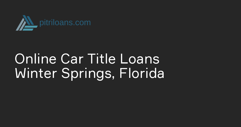 Online Car Title Loans in Winter Springs, Florida