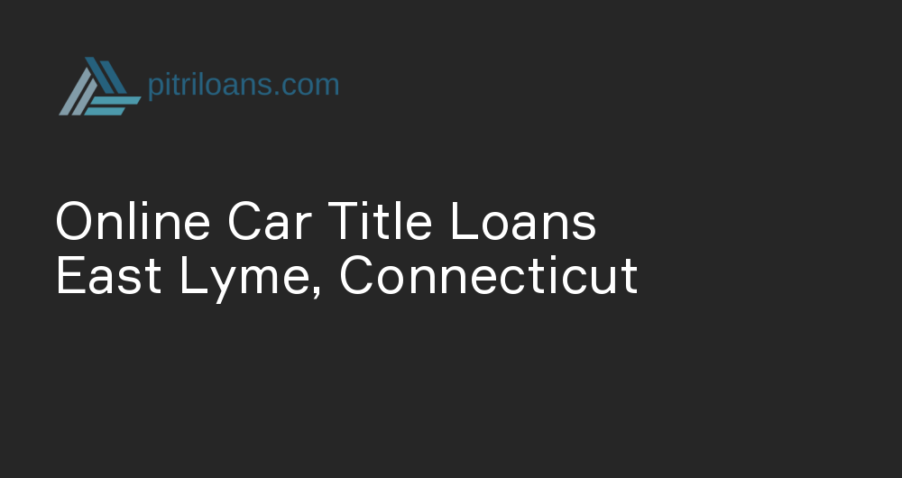 Online Car Title Loans in East Lyme, Connecticut