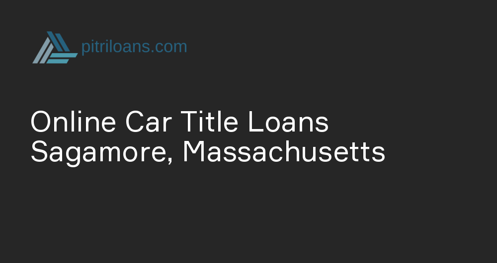 Online Car Title Loans in Sagamore, Massachusetts