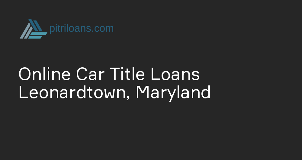 Online Car Title Loans in Leonardtown, Maryland