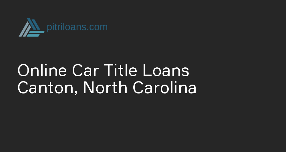 Online Car Title Loans in Canton, North Carolina