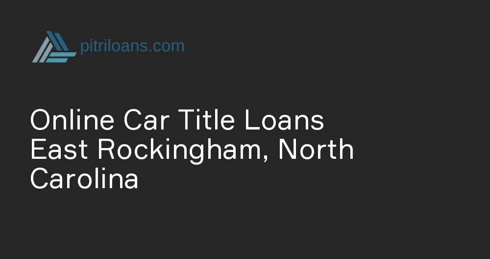 Online Car Title Loans in East Rockingham, North Carolina