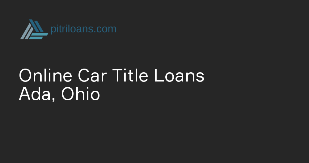 Online Car Title Loans in Ada, Ohio