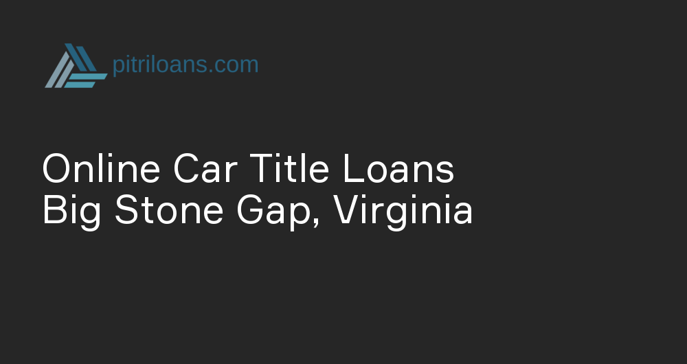 Online Car Title Loans in Big Stone Gap, Virginia