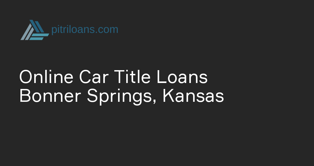 Online Car Title Loans in Bonner Springs, Kansas