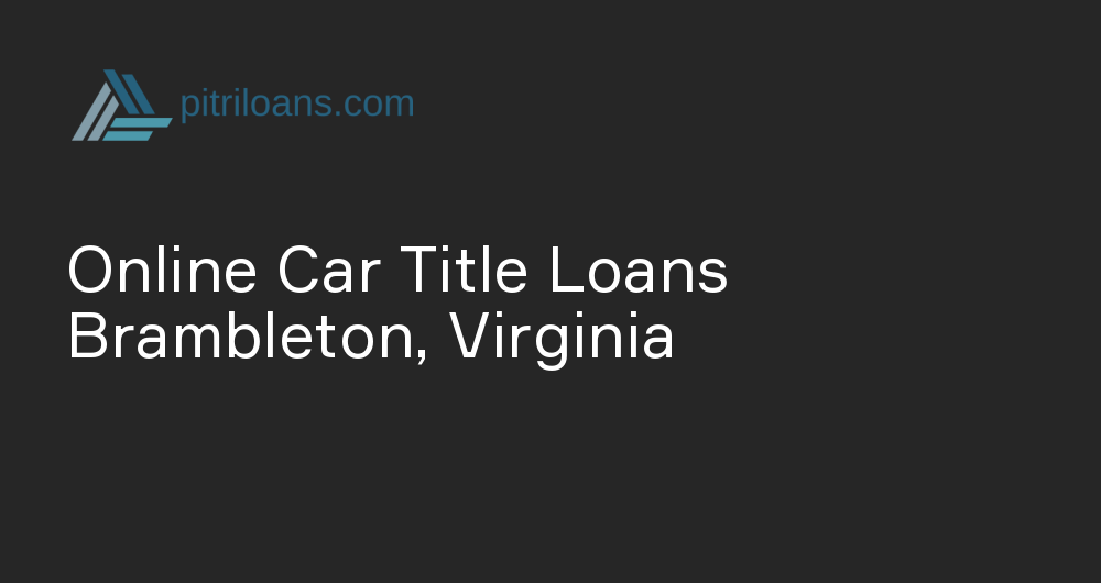 Online Car Title Loans in Brambleton, Virginia