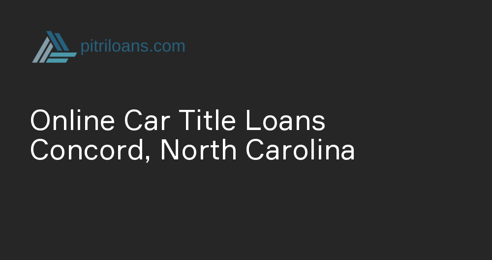 Online Car Title Loans in Concord, North Carolina