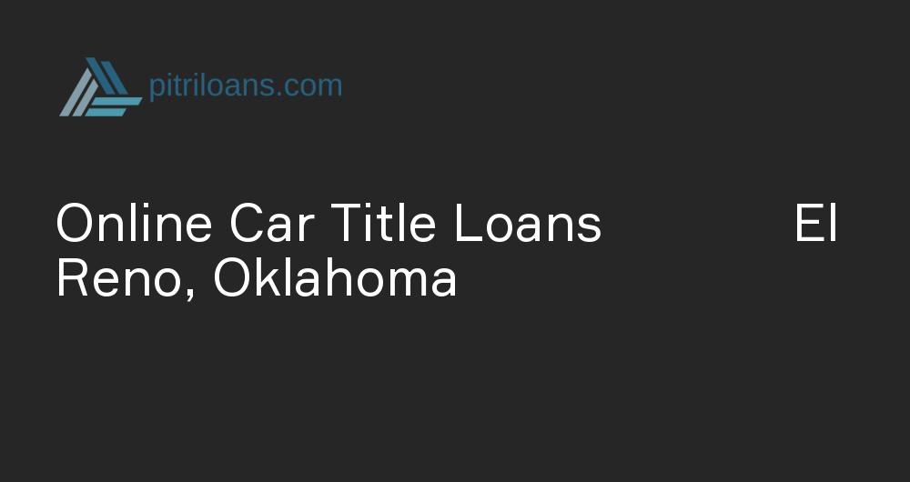 Online Car Title Loans in El Reno, Oklahoma