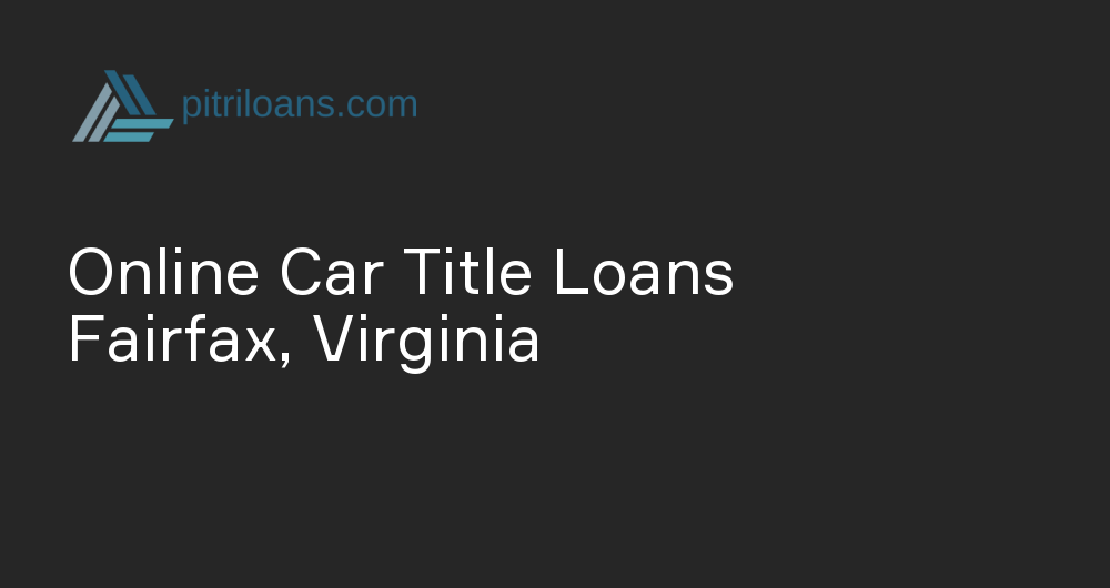 Online Car Title Loans in Fairfax, Virginia