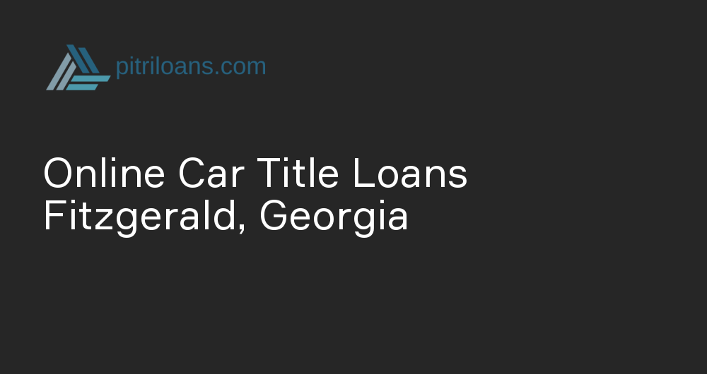 Online Car Title Loans in Fitzgerald, Georgia