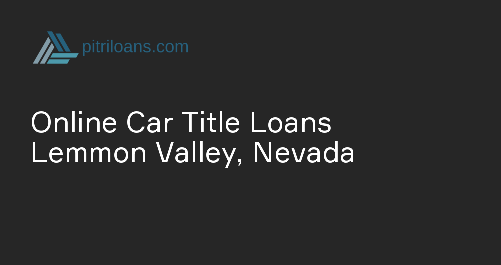Online Car Title Loans in Lemmon Valley, Nevada