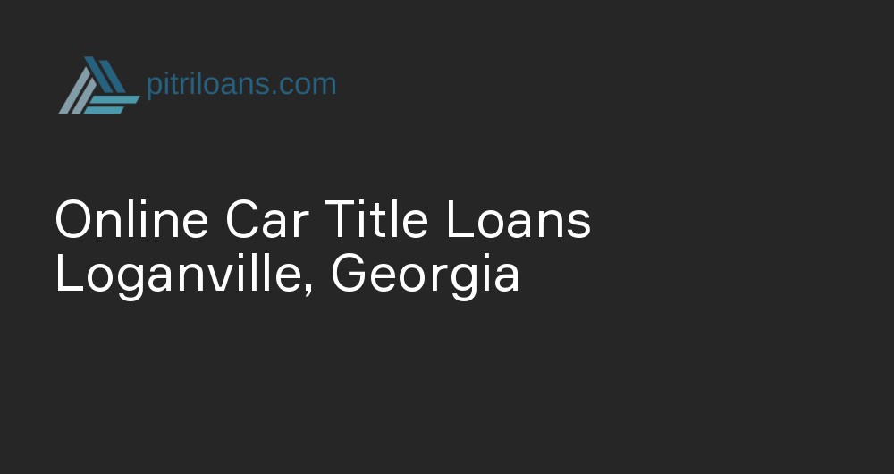 Online Car Title Loans in Loganville, Georgia