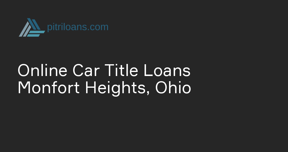 Online Car Title Loans in Monfort Heights, Ohio